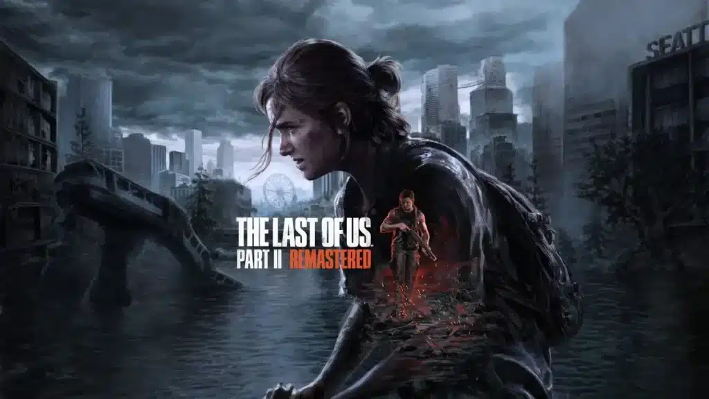 Last of Us Part 2 Remastered